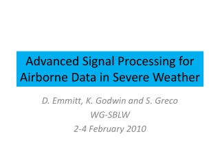 Advanced Signal Processing for Airborne Data in Severe Weather