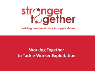 Working Together to Tackle Worker Exploitation