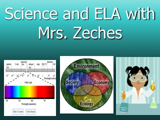 Science and ELA with Mrs. Zeches