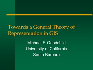 Towards a General Theory of Representation in GIS