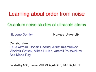 Learning about order from noise Quantum noise studies of ultracold atoms