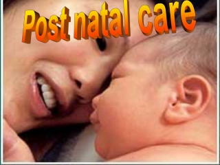 Post natal care