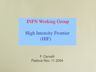 INFN Working Group High Intensity Frontier (HIF)