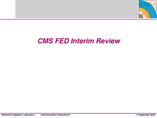 CMS FED Interim Review