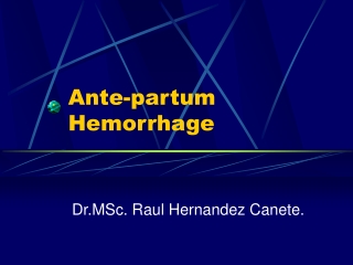 Ante-partum Hemorrhage
