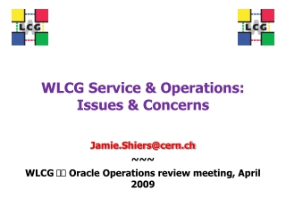 WLCG Service &amp; Operations: Issues &amp; Concerns