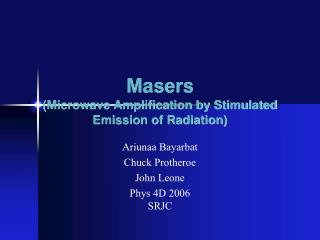 Masers (Microwave Amplification by Stimulated Emission of Radiation)
