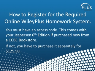 How to Register for the Required Online WileyPlus Homework System.