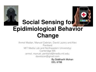 Social Sensing for Epidimiological Behavior Change