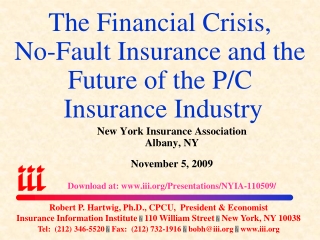 The Financial Crisis, No-Fault Insurance and the Future of the P/C Insurance Industry