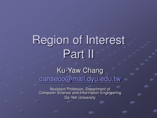 Region of Interest Part II