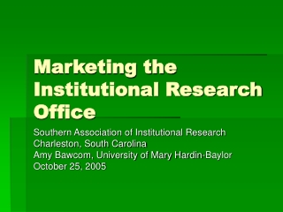 Marketing the Institutional Research Office