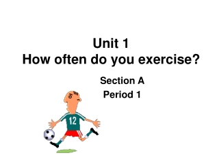 Unit 1 How often do you exercise?