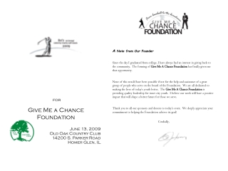 for Give Me a Chance Foundation June 13, 2009 Old Oak Country Club 14200 S. Parker Road