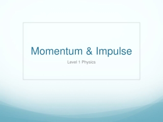 Momentum &amp; Impulse