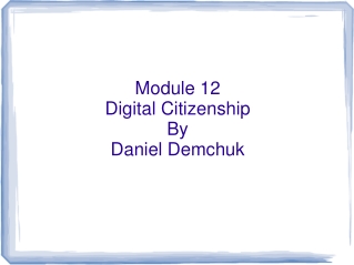 Module 12 Digital Citizenship By Daniel Demchuk