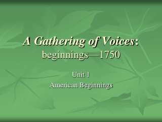 A Gathering of Voices : beginnings—1750