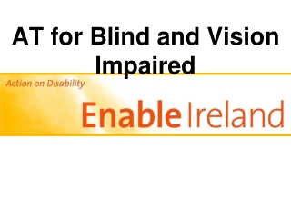 AT for Blind and Vision Impaired