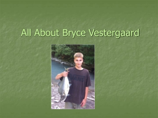 All About Bryce Vestergaard