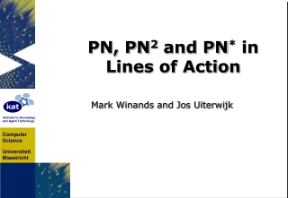 PN, PN 2 and PN * in Lines of Action