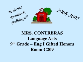 MRS. CONTRERAS Language Arts 9 th Grade – Eng I Gifted Honors Room C209