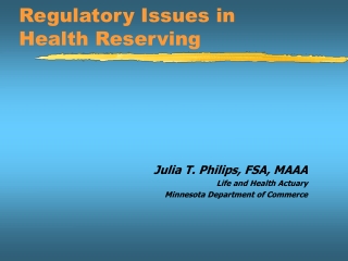 Regulatory Issues in Health Reserving