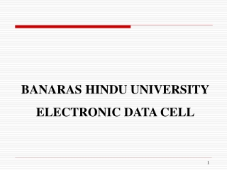 BANARAS HINDU UNIVERSITY ELECTRONIC DATA CELL