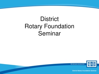 District Rotary Foundation Seminar