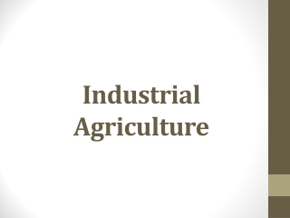 Industrial Agriculture