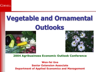 Vegetable and Ornamental Outlooks