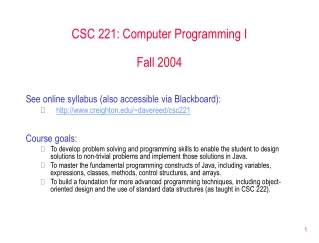 CSC 221: Computer Programming I Fall 2004