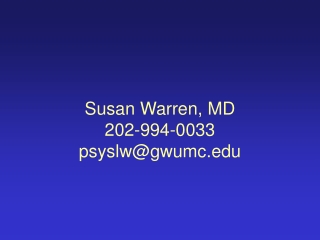 Susan Warren, MD 202-994-0033 psyslw@gwumc