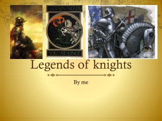 Legends of knights