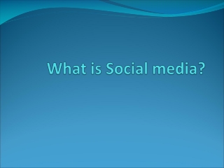 What is Social media?