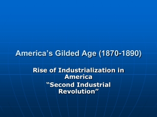 America’s Gilded Age (1870-1890)