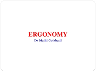 ERGONOMY Dr Majid Golabadi