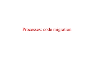 Processes: code migration