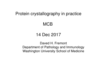 Protein crystallography in practice MCB 14 Dec 2017