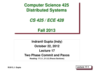 Computer Science 425 Distributed Systems CS 425 / ECE 428 Fall 2013