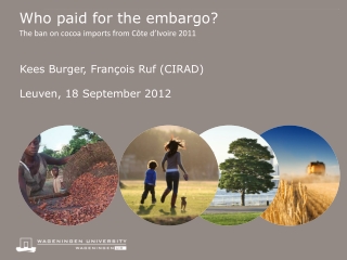 Who paid for the embargo? The ban on cocoa imports from Côte d’Ivoire 2011