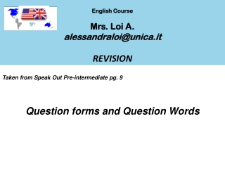 English Course Mrs. Loi A. alessandraloi@unica.it REVISION