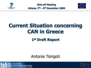 Current Situation concerning CAN in Greece 1 st Draft Report