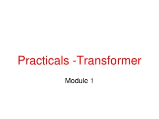 Practicals -Transformer