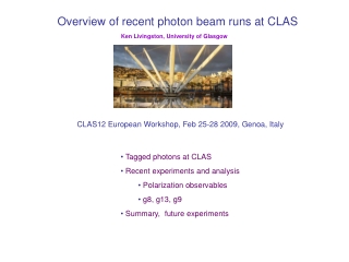 Overview of recent photon beam runs at CLAS