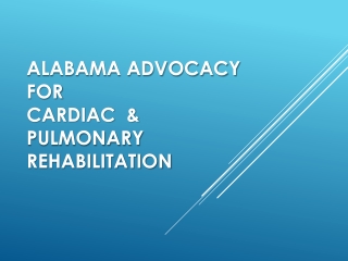 Alabama Advocacy for Cardiac &amp; Pulmonary Rehabilitation