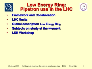 Low Energy Ring: Pipetron use in the LHC