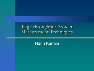 High throughput Protein Measurement Techniques