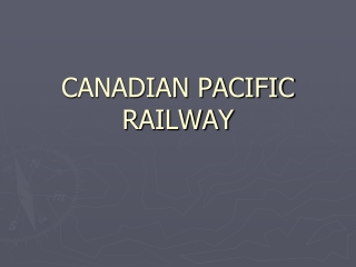 CANADIAN PACIFIC RAILWAY