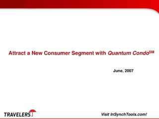 Attract a New Consumer Segment with Quantum Condo SM