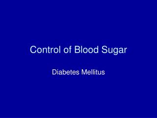 Control of Blood Sugar